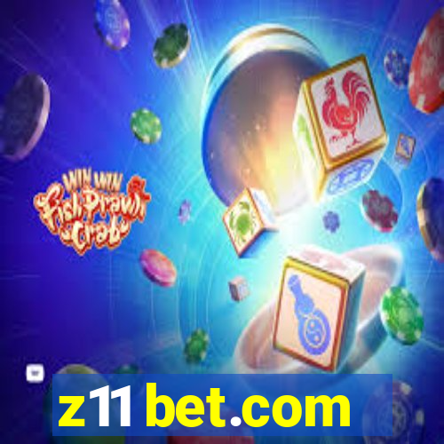 z11 bet.com